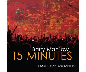 Barry Manilow - 15 Minutes