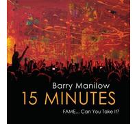 Barry Manilow - 15 Minutes by Barry Manilow (2011) Audio CD