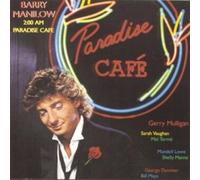 BARRY MANILOW - 2:00 Am Paradise Cafe
