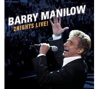 Barry Manilow - 2 Nights Live