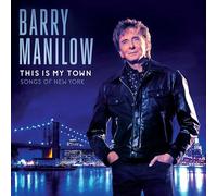 Barry Manilow - This Is My Town : Songs Of New York