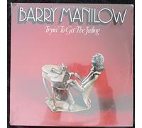 BARRY MANILOW - Tryin' To Get The Feeling