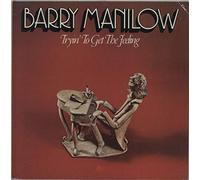 Barry Manilow - Tryin' To Get The Feeling