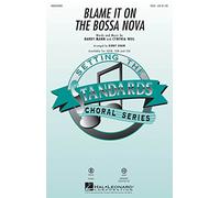 Barry Mann/Cynthia Weil: Blame It On The Bossa Nova (Arr. Kirby Shaw). Partituras para SSA, Acompañamiento de Piano, Coral