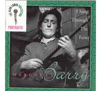 Barry Margaret - I Sang Through the Fairs - The Alan Lomax Portait Series