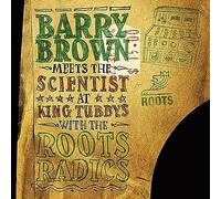 Barry Meets the Scientist Brown - At King Tubbys With The Roots Radics