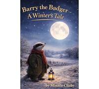 Barry the Badger - A Winter's Tale: 4 (The Barry the Badger Adventures)