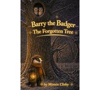 Barry the Badger - The Forgotten Tree: 5 (The Barry the Badger Adventures)