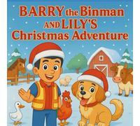 Barry the binman and lily's Christmas adventure (Barry the binman and lily's adventures)