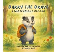 Barry the Brave: A Tale of Positive Self-Talk (Tales That Teach)