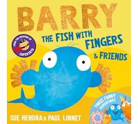Barry the Fish with Fingers & Friends: Three Funny Adventures