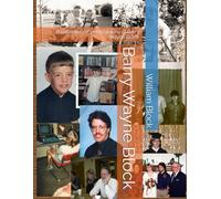 Barry Wayne Block: A collection of photographs of Barry Wayne Block (Photographic Albums of the Block Family)
