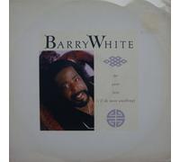 BARRY WHITE - BARRY WHITE / FOR YOUR LOVE (I'LL DO MOST ANYTHING)