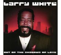 Barry White - Out of the Shadows of Love