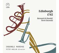 Barsanti & Haendel – Edinburgh 1742 (Parte Seconda) – CD – NAXOS