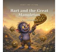 Bart and the Great Mangleton: 3 (Bart The Flark)