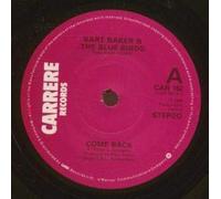 BART BAKER AND THE BLUE BIRDS - COME BACK 7 INCH (7" VINYL 45) UK CARRERE 1980