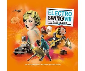 Bart & Baker DJs (Various) - Electro Swing VIII