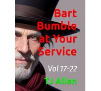 Bart Bumble at Your Service: Vol 17-22