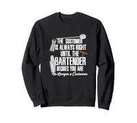 Bartender Decide Que el Cliente Siempre Tiene la razón Cita Beber B Sudadera