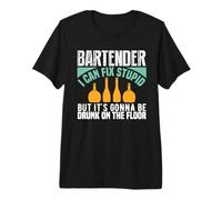 Bartender I Can Fix Stupid Funny Bartending Alcoholic Drink Camiseta Premium