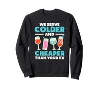 Bartender Servimos Más Frío Y Más Barato Que Tu Ex Sudadera