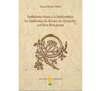 Barthelemy Aneau Y La Emblematica: Los Emblemata De Alciato Con Epimyt