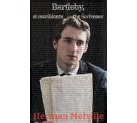 Bartleby, el escribiente - Bartleby, the Scrivener: Texto paralelo bilingüe - Bilingual edition: Inglés - Español / English - Spanish: 23 (Ediciones Bilingües)