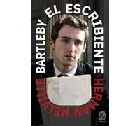 Bartleby, el escribiente: Nueva traducción al español: 26 (Clásicos en español)