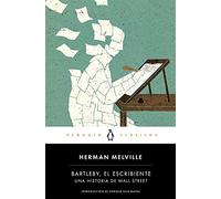 Bartleby, el escribiente: Una historia de Wall Street (Penguin Clásicos)