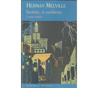 Bartleby El Escribiente Y Otros Cuentos