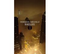 Bartleby, le scribe: Une histoire de Wall Street
