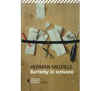 Bartleby lo scrivano (Universale economica. I classici)