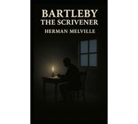 Bartleby, The Scrivener: (Annotated Edition- Munx Books)