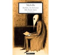 Bartleby, the Scrivener / Billy Budd, Sailor: Illustrated (Afterall Classics)