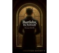 Bartleby, the Scrivener (Heathen Short)