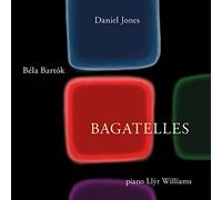 Bartok - Bagatelles of Daniel Jones and B?la Bart?k