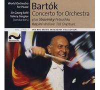 Bartók: Concerto For Orchestra, Rossini : William Tell Overture (Solti, 5/July/1995, Geneva) & Stravinsky: Petrushka (Valery Gergiev, 30/4/2003, Marinsky Theatre)