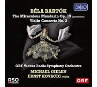 Bartók : Le Mandarin merveilleux - Concerto pour violon n° 2. Kovacic, Gielen.