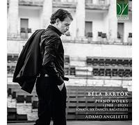 Bartók : Musique pour piano (1908-1939) / Adamo Angeletti