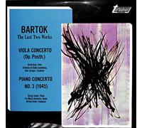 Bartok - The Last Two Works: Viloa Concerto (Op. Posth.) Ulrich Koch, Viola; Piano Concerto No. 3 (1945) Gyorgy Sandor, Piano
