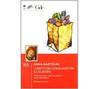 Bartolini Anna - Diritti Dei Consumatori E L'europa.