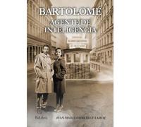 Bartolomé. Agente de Inteligencia