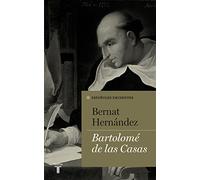 Bartolomé de las Casas (Españoles Eminentes)