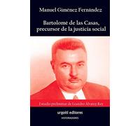 Bartolome De Las Casas Precursor De La Justicia Social