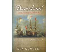 Bartolomé: Las Casas in the New World