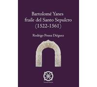 Bartolomé Yanes fraile del Santo Sepulcro (1522-1561)