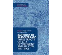 Bartolus of Sassoferrato: Three Tracts on City Government and Related Writings (Cambridge Texts in the History of Political Thought)