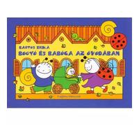 Bartos Erika: Bogyó y Babóca en el jardín de infancia - libro de cuentos en húngaro