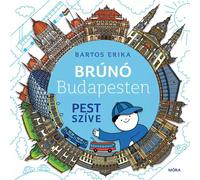 Bartos Erika: Brúnó en Budapest 3. - libro en húngaro